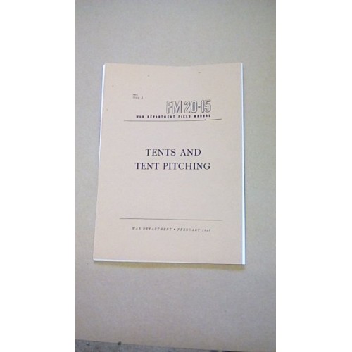 FIELD MANUAL TENTS AND TENT PITCHING FIELD MANUAL TENTS AND TENT PITCHING